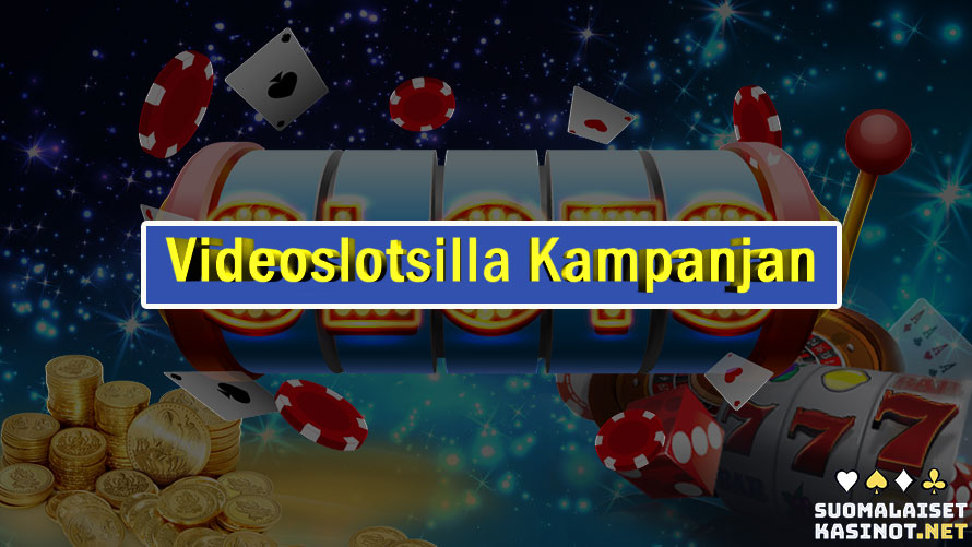 videoslotsilla-kampanjan