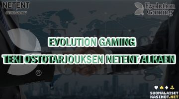 Evolution Gaming teki ostotarjouksen NetEntistä